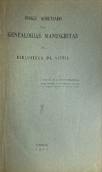 INDICE ABREVIADO DAS GENEALOGIAS MANUSCRITAS DA BIBLIOTECA DA AJUDA